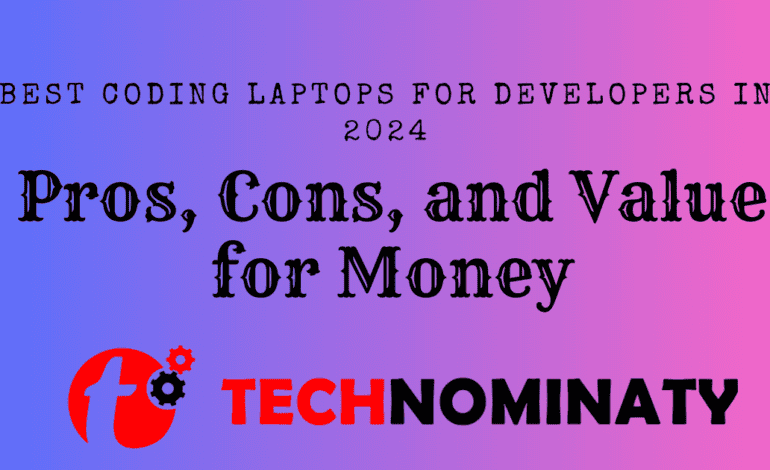 best coding laptop in 2024 Pros, Cons, and Value for Money